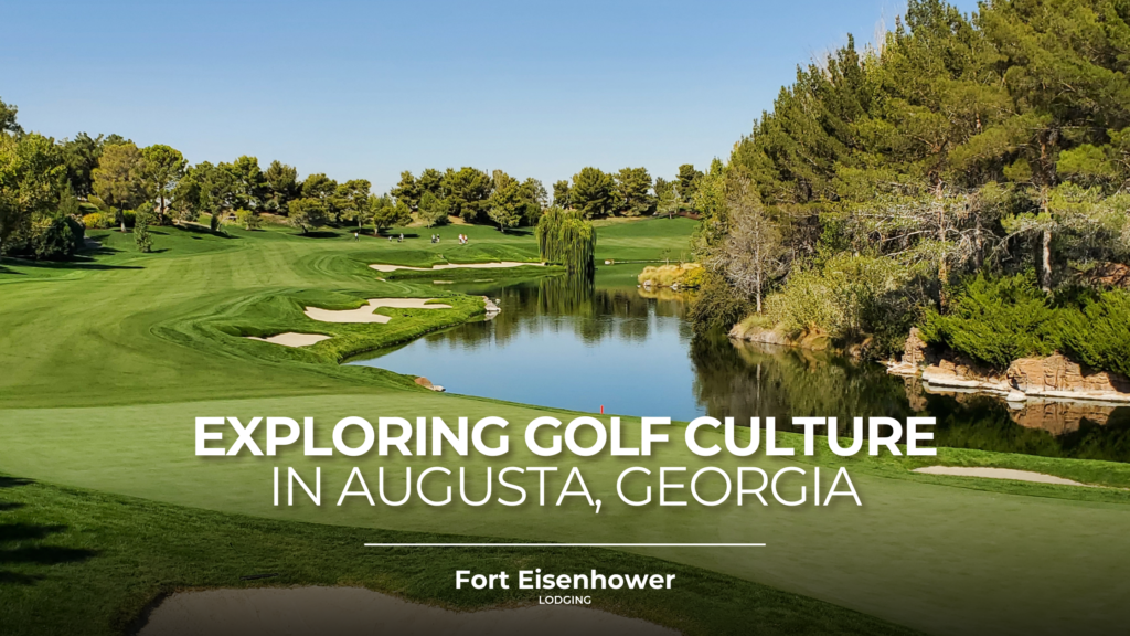 Exploring Golf Culture in Augusta, Georgia