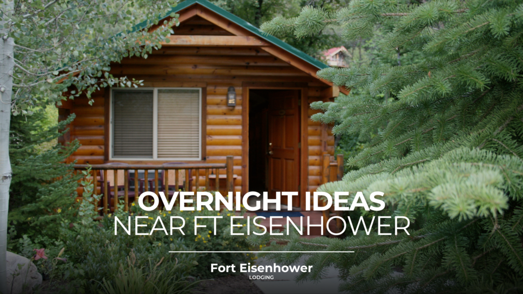 over night ideas near ft eisenhower