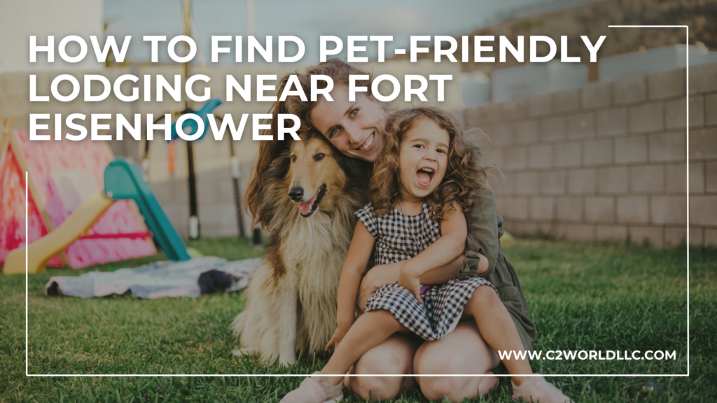 How to Find Pet-Friendly Lodging Near Fort Eisenhower